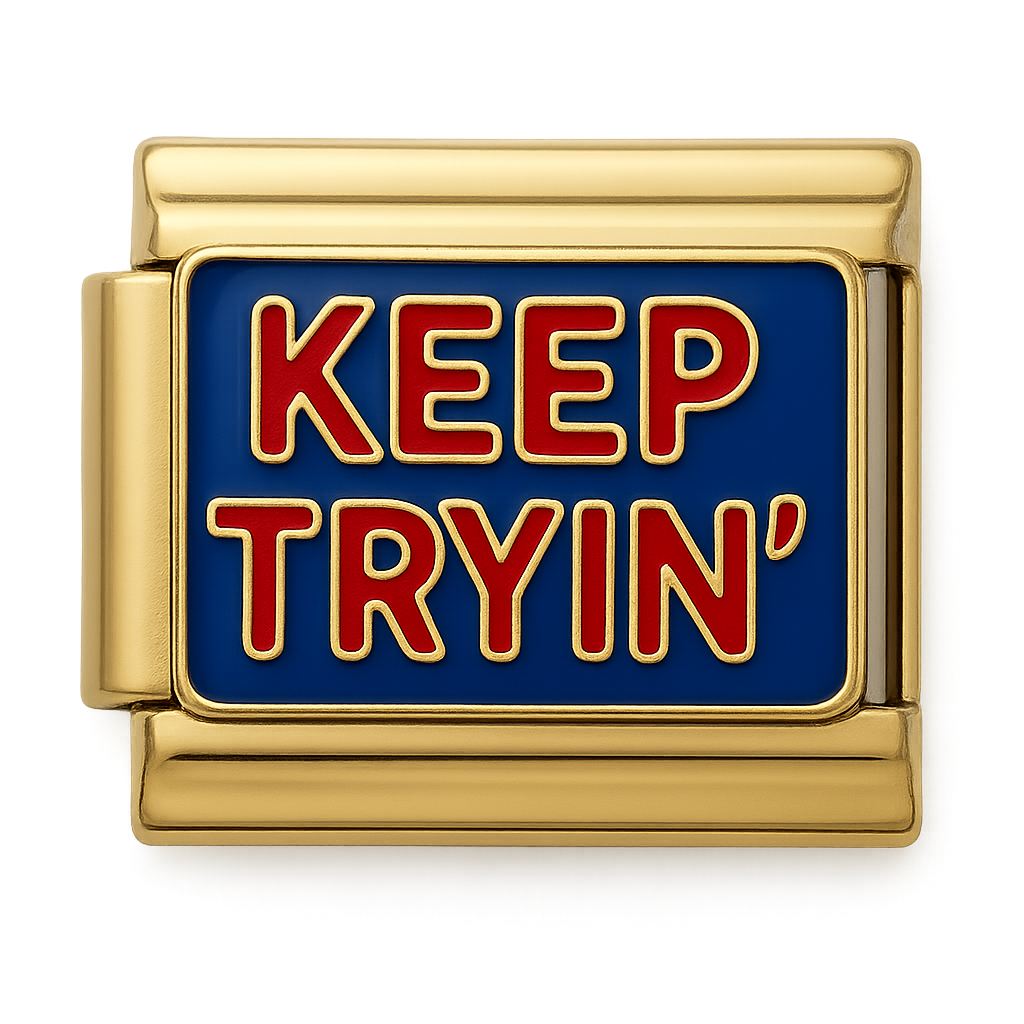 Keep Tryin Motivational Text Silver Charm