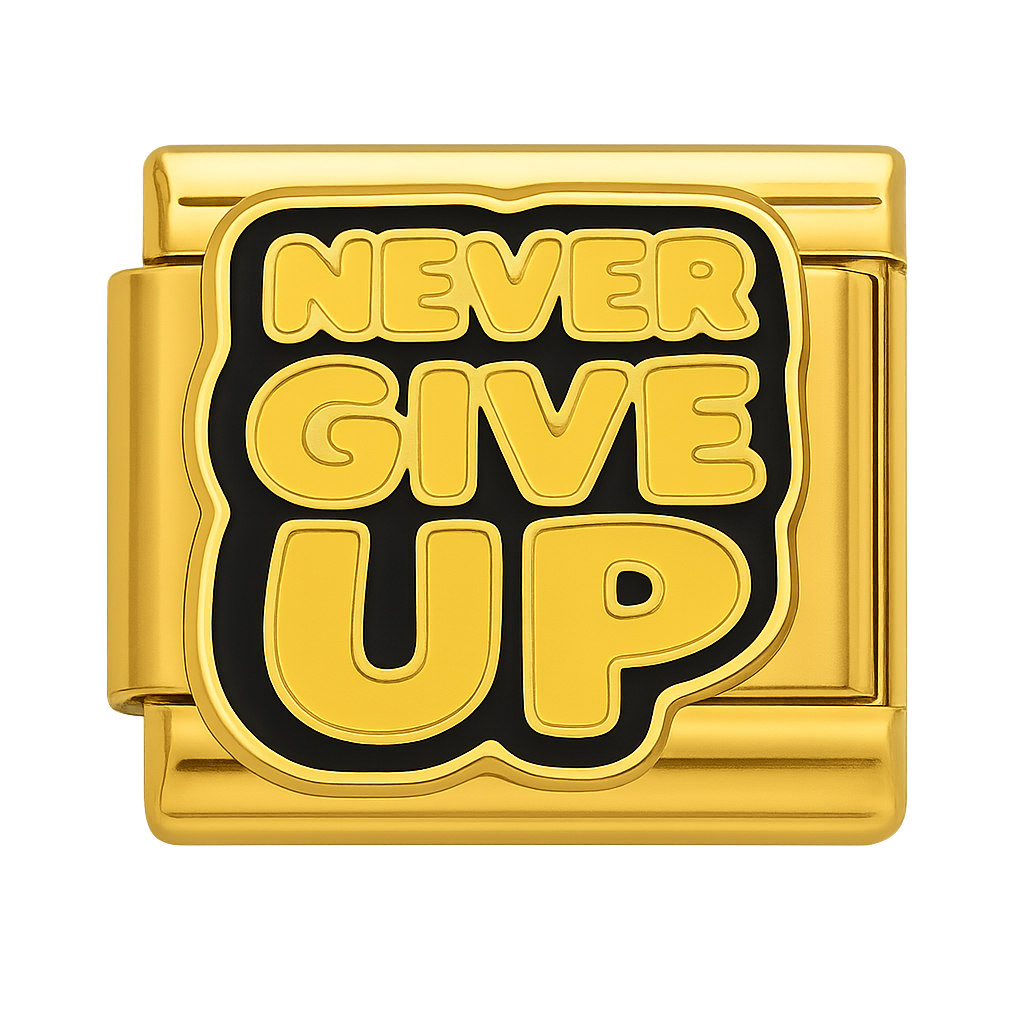 Never Give Up Inspirational Text Charm