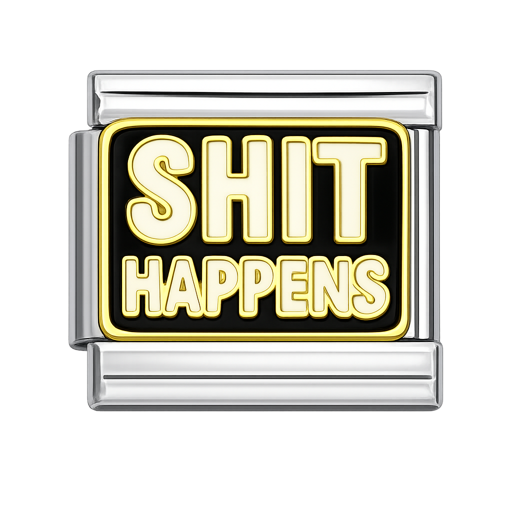 SHIT HAPPENS Silver Charm