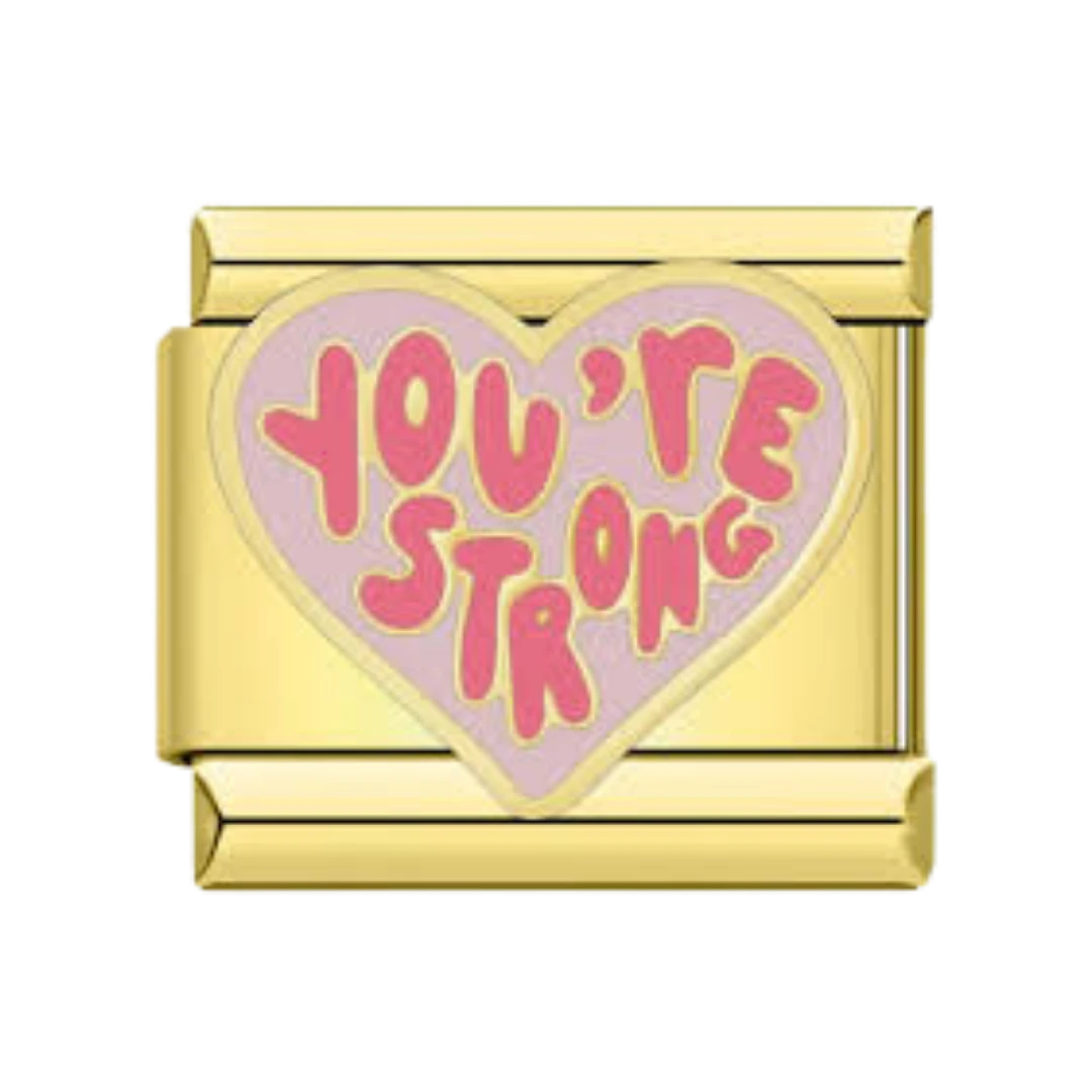 Your are strong Charm