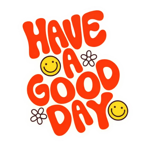 have a good day